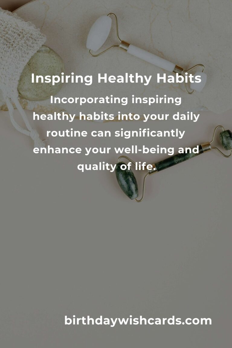 Unlocking the Power of Inspiring Healthy Habits for a Better Life