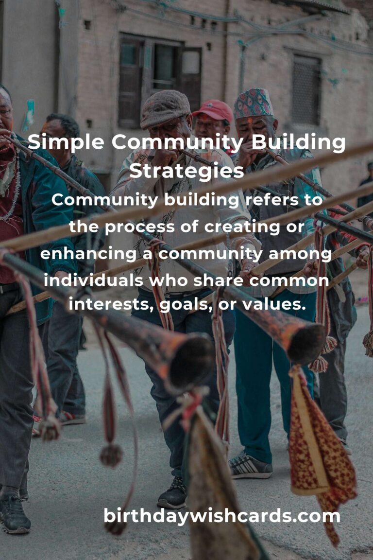 Unlocking the Power of Simple Community Building: Strategies and Benefits