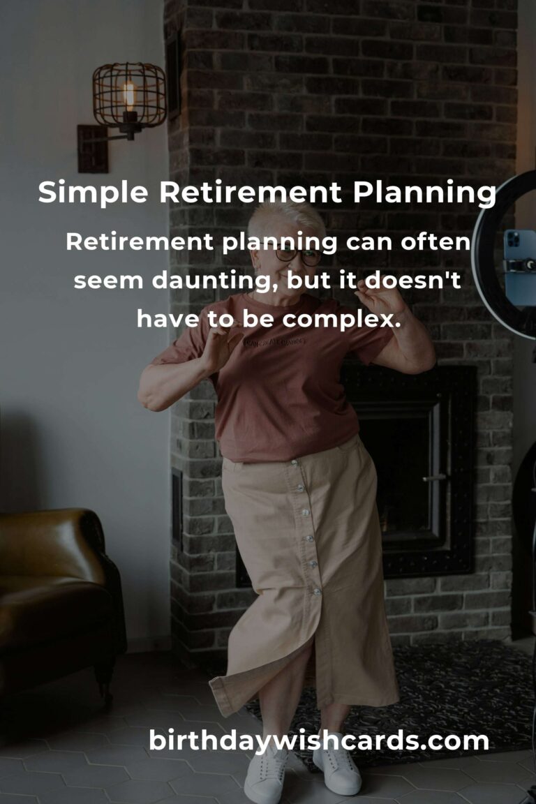 Unlocking the Power of Simple Retirement Planning: A Comprehensive Guide
