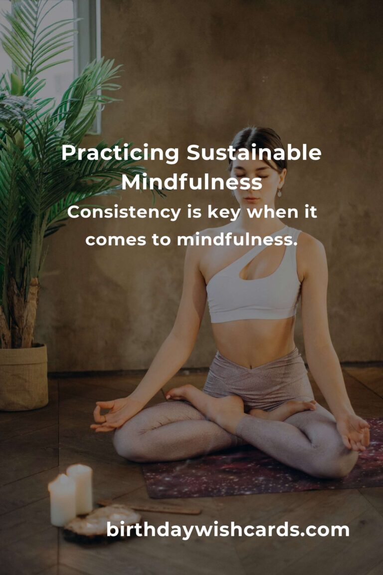 Unlocking the Power of Sustainable Mindfulness: A Guide to Long-lasting Peace