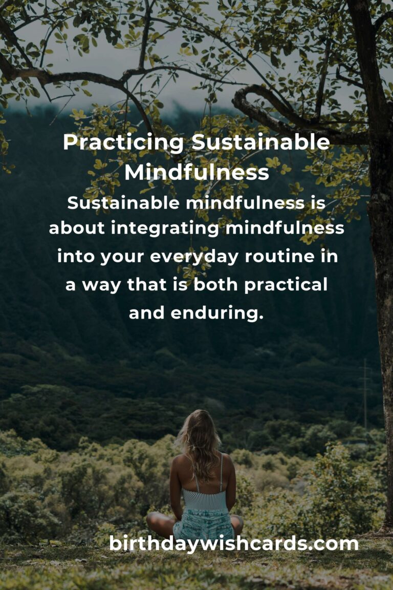 Unlocking the Power of Sustainable Mindfulness: A Guide to Long-lasting Peace