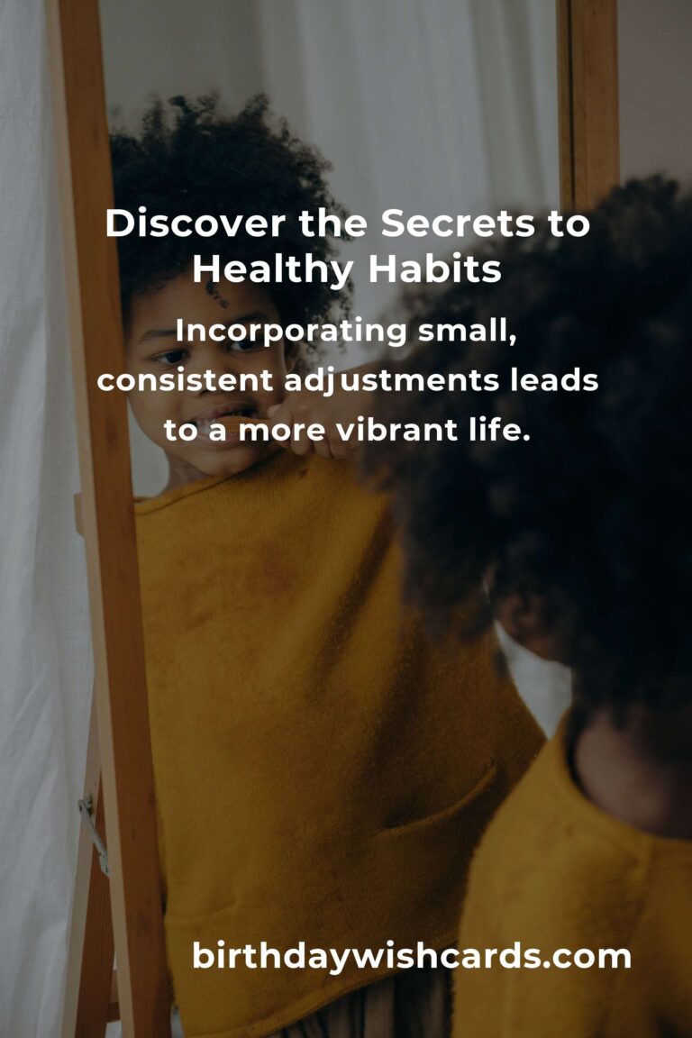 Unlocking the Secrets to Healthy Habits for a Vibrant Life