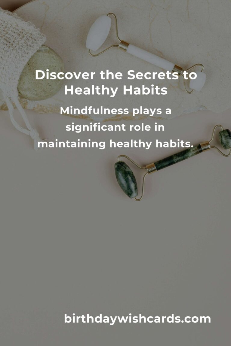 Unlocking the Secrets to Healthy Habits for a Vibrant Life