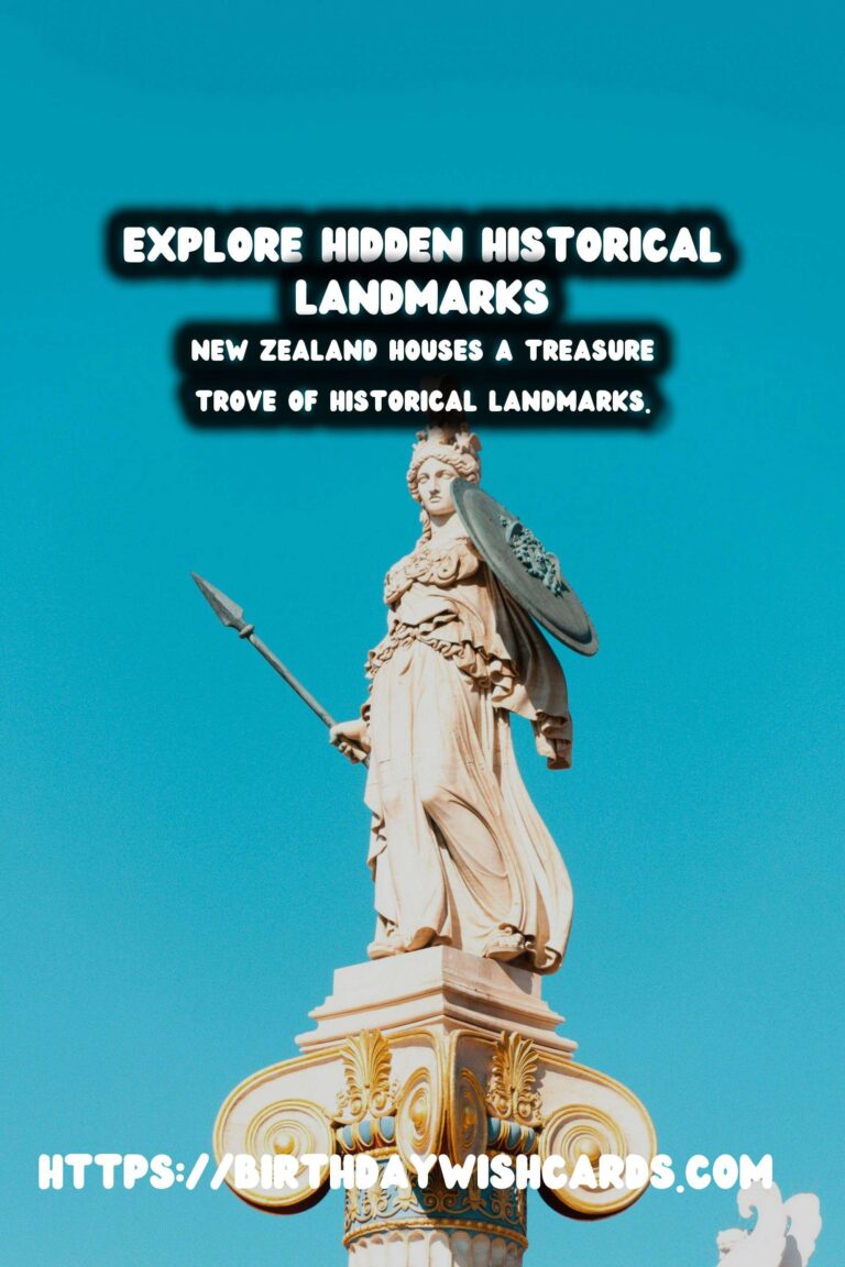 Unveiling New Zealand's Hidden Historical Landmarks
