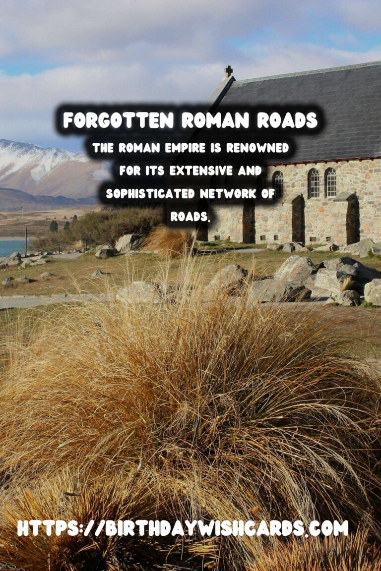 Unveiling the Forgotten Roman Roads of Europe