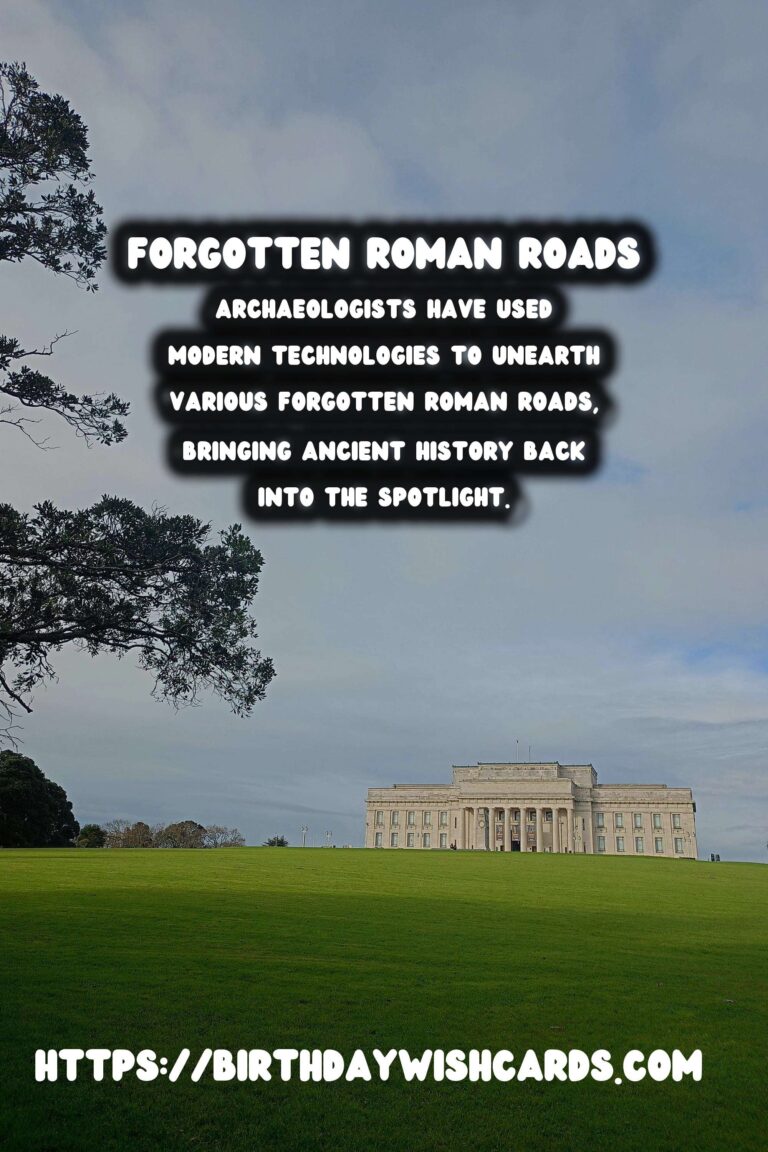 Unveiling the Forgotten Roman Roads of Europe