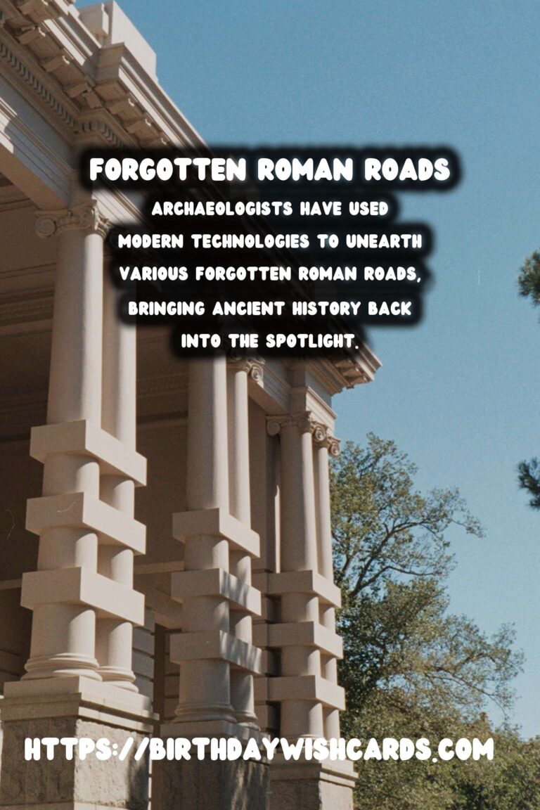 Unveiling the Forgotten Roman Roads of Europe