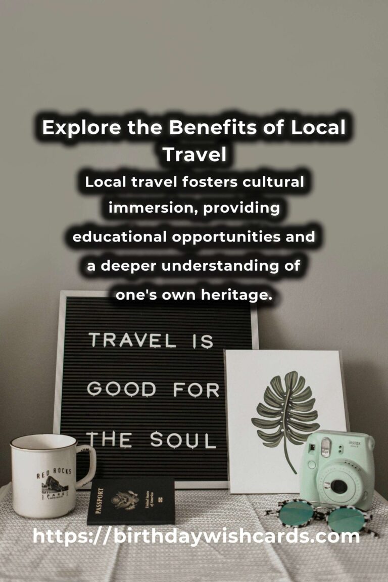 Unveiling the Hidden Benefits of Local Travel