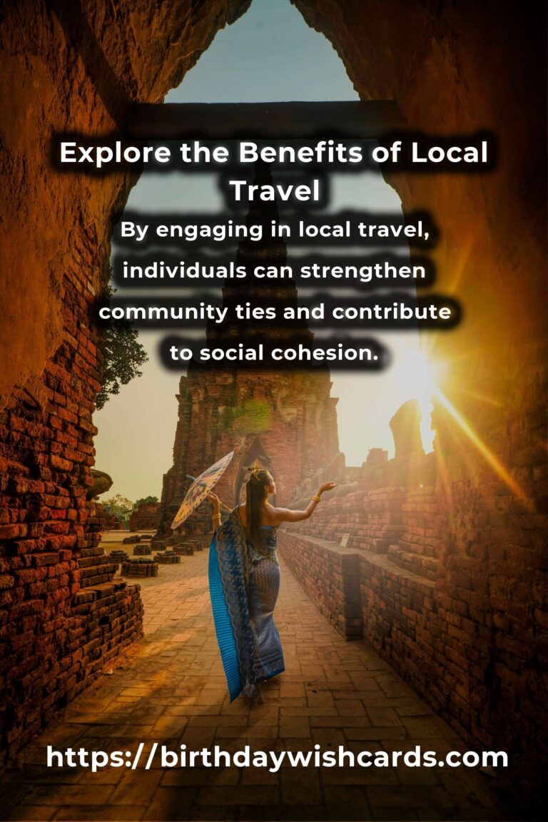 Unveiling the Hidden Benefits of Local Travel