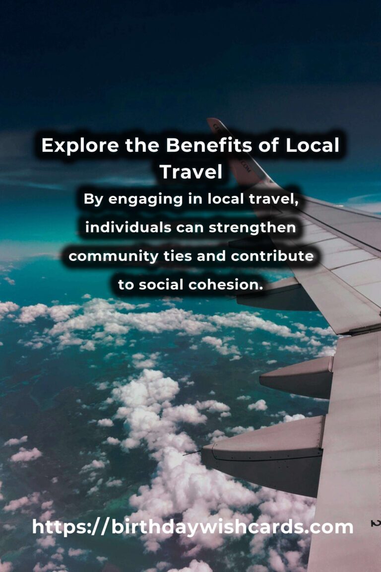 Unveiling the Hidden Benefits of Local Travel
