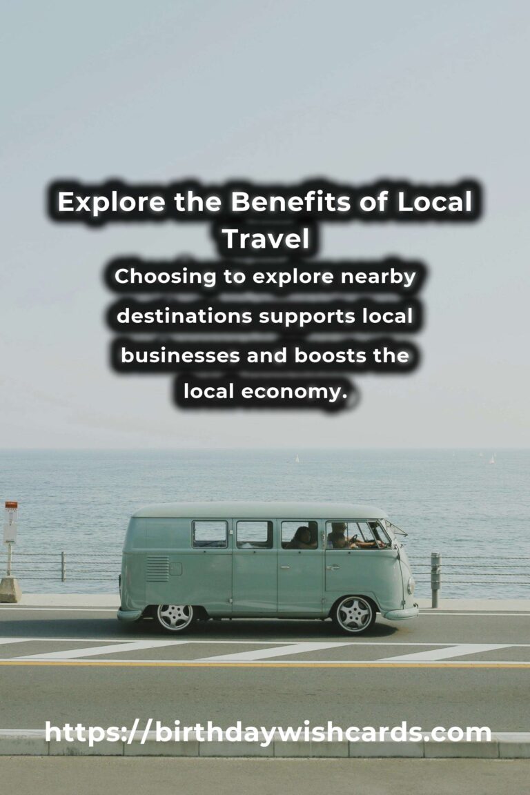 Unveiling the Hidden Benefits of Local Travel