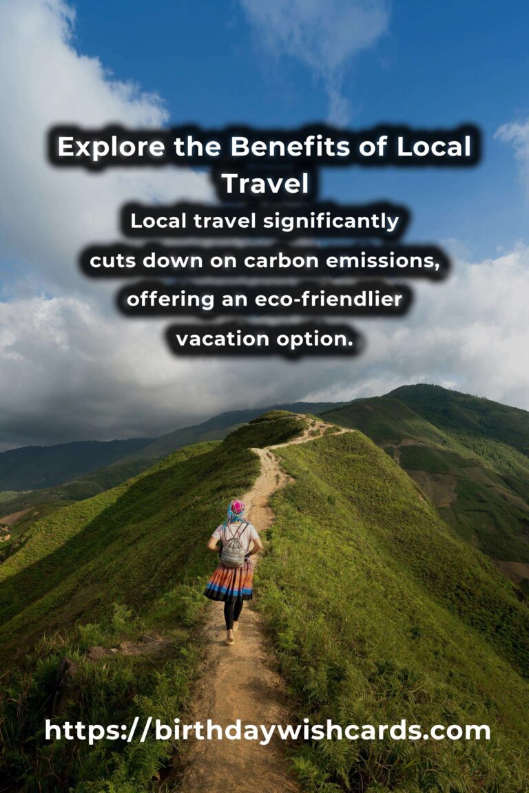 Unveiling the Hidden Benefits of Local Travel