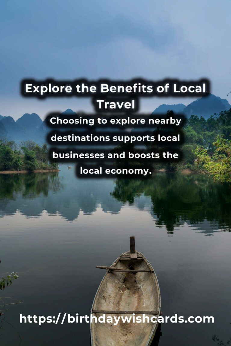 Unveiling the Hidden Benefits of Local Travel