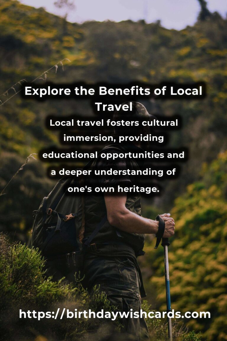 Unveiling the Hidden Benefits of Local Travel