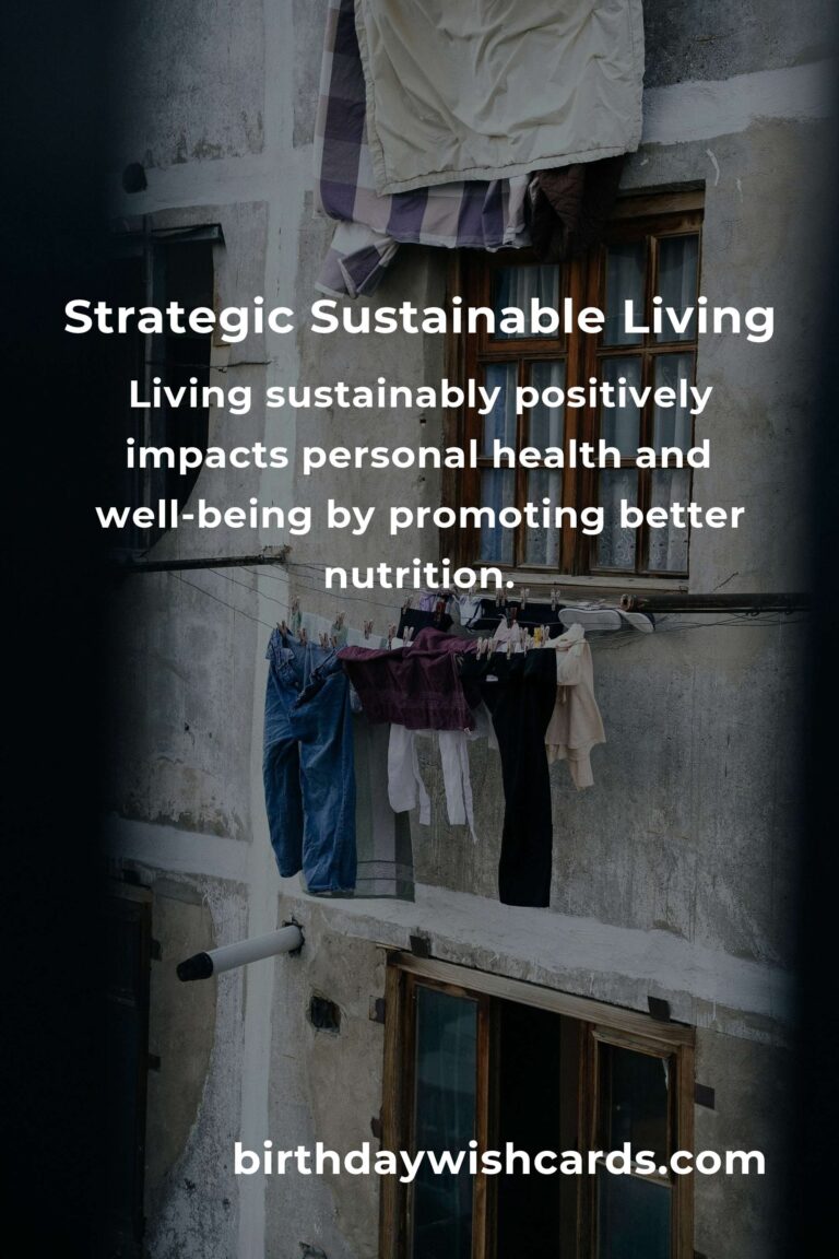 Unveiling the Hidden Benefits of Strategic Sustainable Living