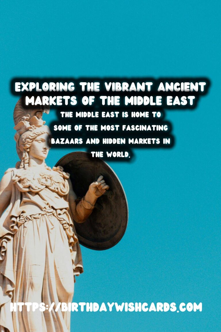 Unveiling the Hidden Markets and Ancient Bazaars of the Middle East
