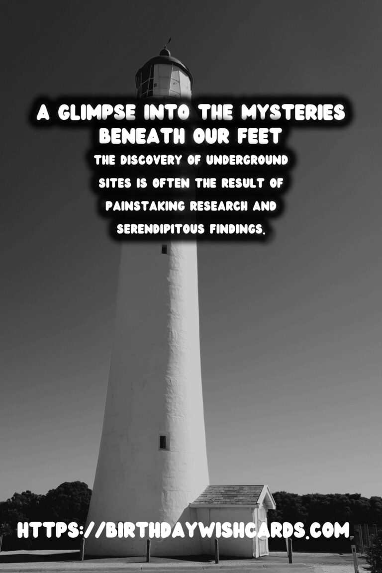 Unveiling the Mysteries: The Discovery and Preservation of Underground Historical Sites