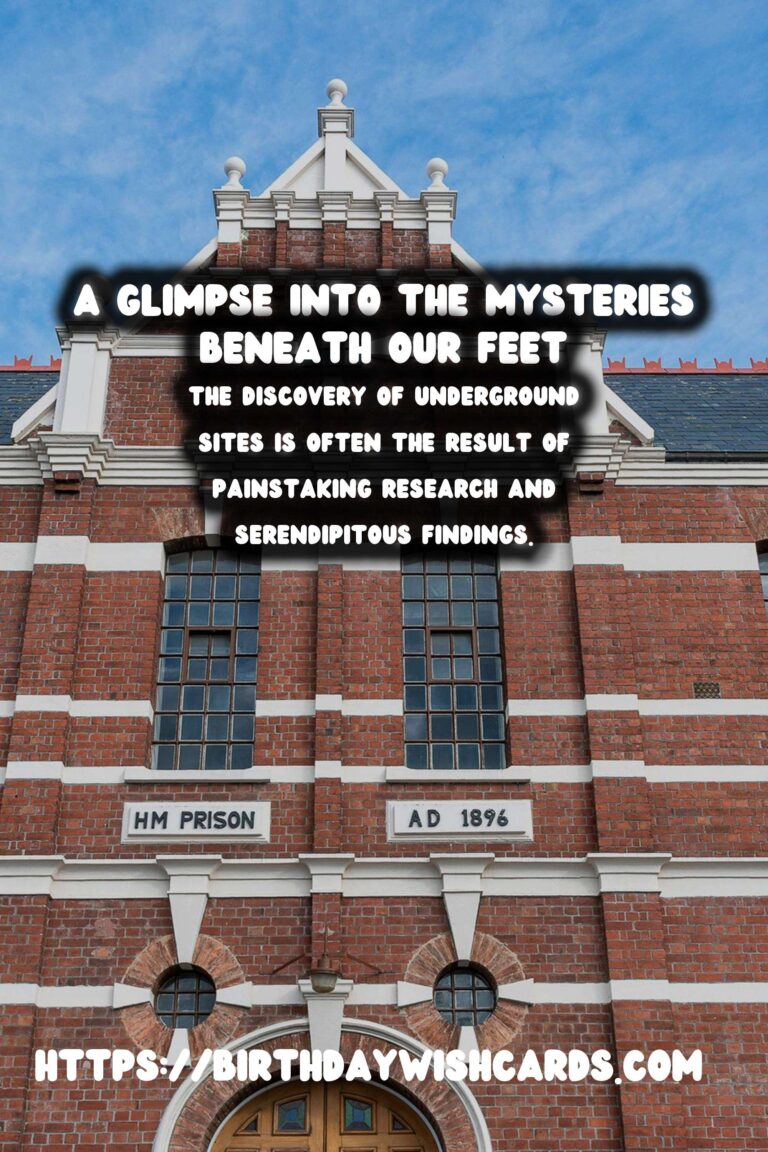 Unveiling the Mysteries: The Discovery and Preservation of Underground Historical Sites