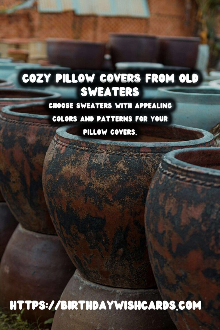 Upcycling Old Sweaters into Cozy Pillow Covers