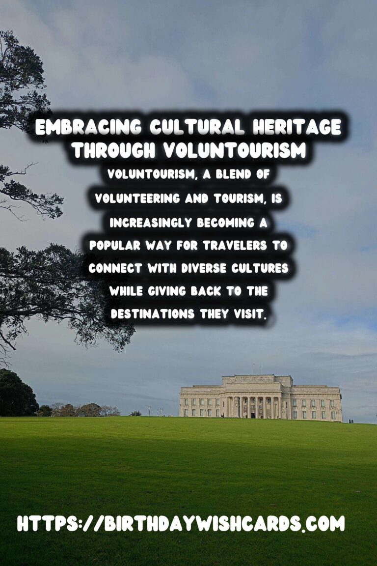 Voluntourism: Restoring History, Embracing Culture