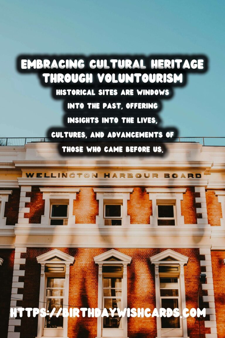 Voluntourism: Restoring History, Embracing Culture