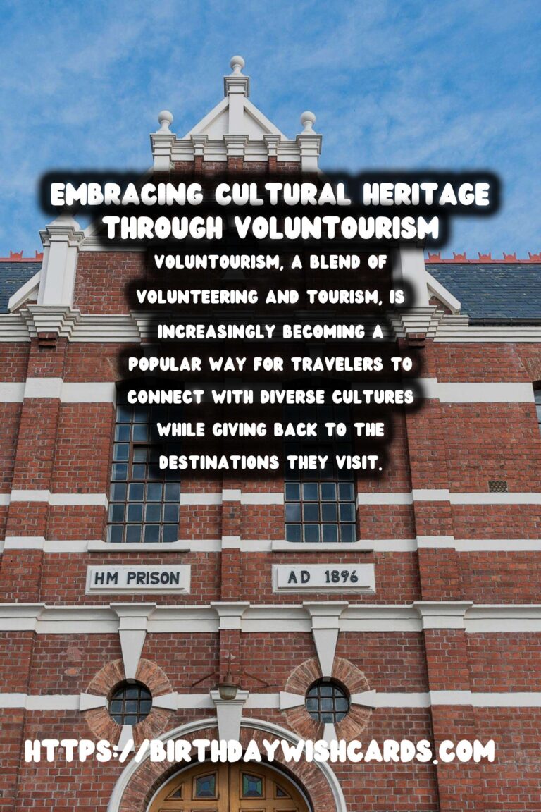 Voluntourism: Restoring History, Embracing Culture