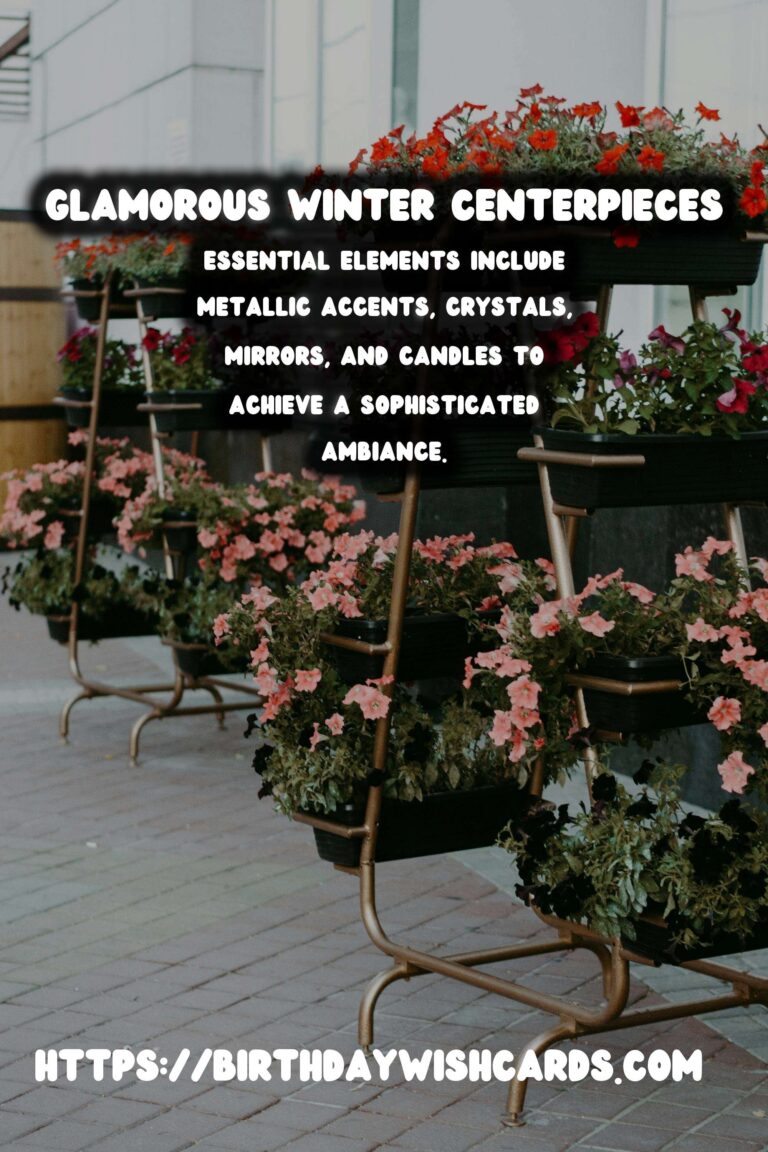 Winter Centerpieces: Glitter & Glam for Your Festive Table