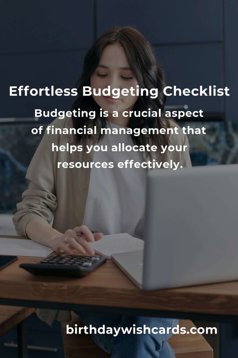 Your Complete Checklist for Effortless Budgeting: Mastering Your Finances