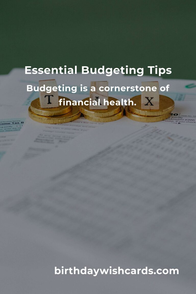 11 Essential Tips for Quick and Effective Budgeting