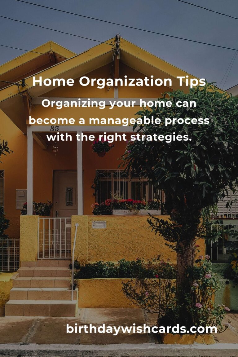 11 Tips for Effective Home Organization