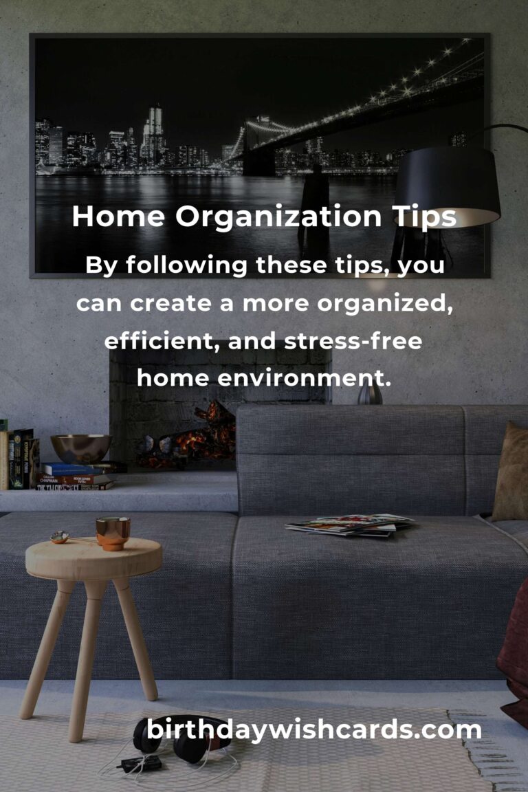 11 Tips for Effective Home Organization