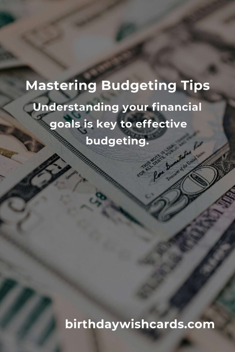 6 Essential Tips for Mastering Budgeting Fundamentals