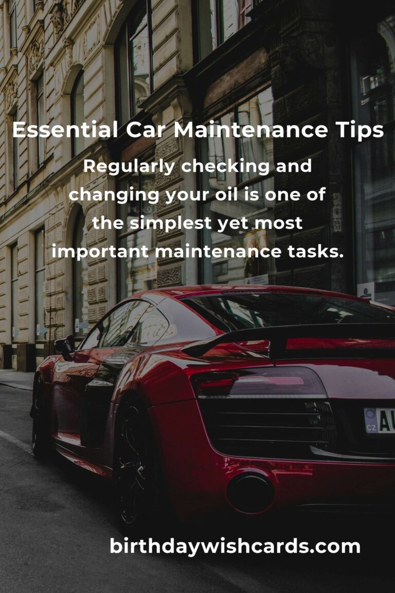 6 Essential Tips for Simple Car Maintenance