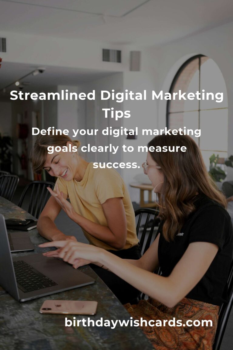 6 Essential Tips for Streamlining Your Digital Marketing Strategy