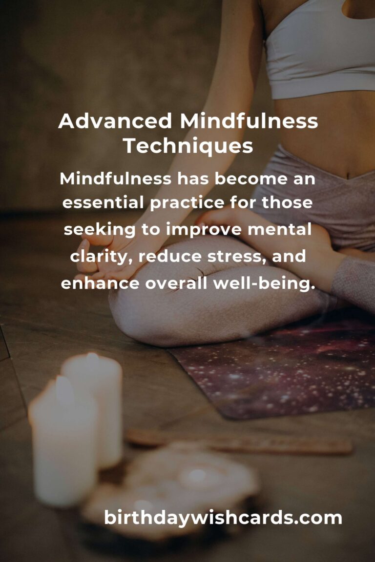 6 Tips for Advanced Mindfulness: Enhance Your Practice