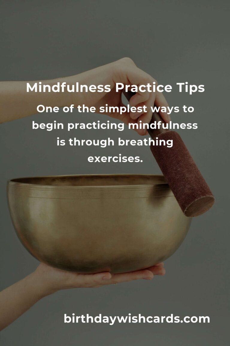 6 Tips for Easy Mindfulness Practice to Enhance Your Life
