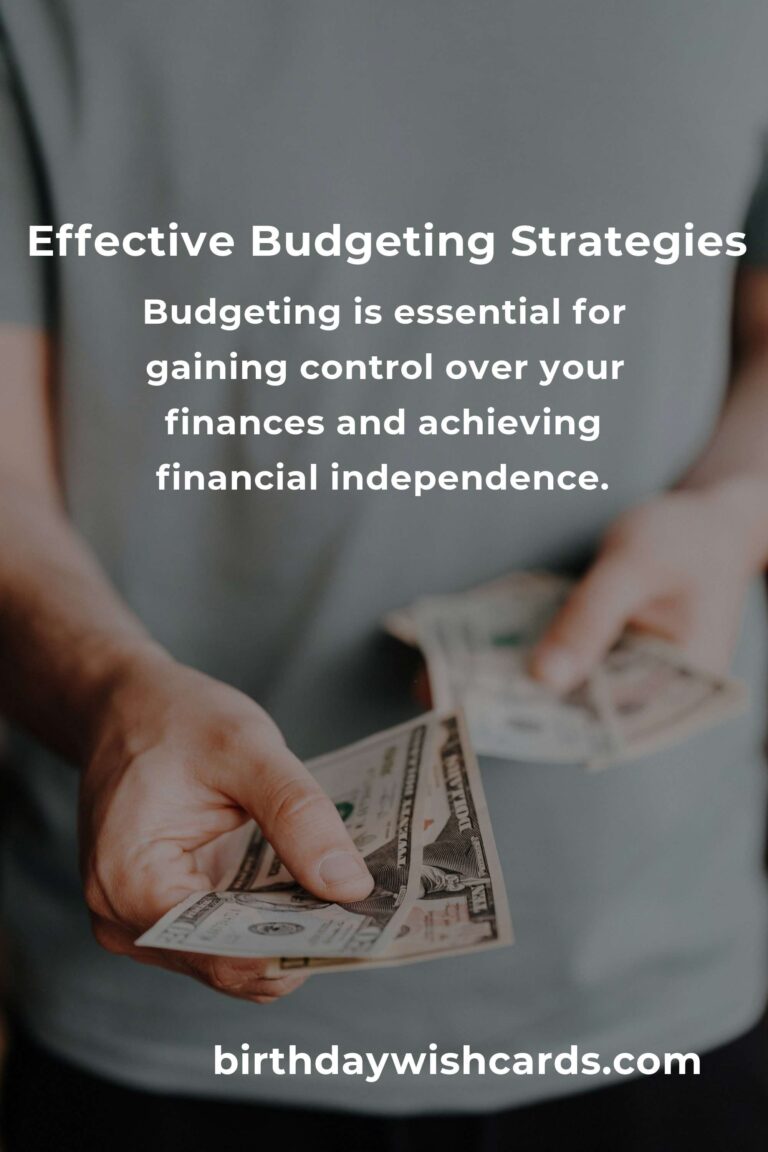 6 Tips for Effective Budgeting: Achieve Financial Freedom