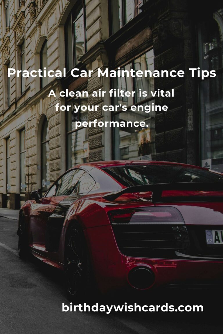 6 Tips for Practical Car Maintenance: Keep Your Vehicle Running Smoothly