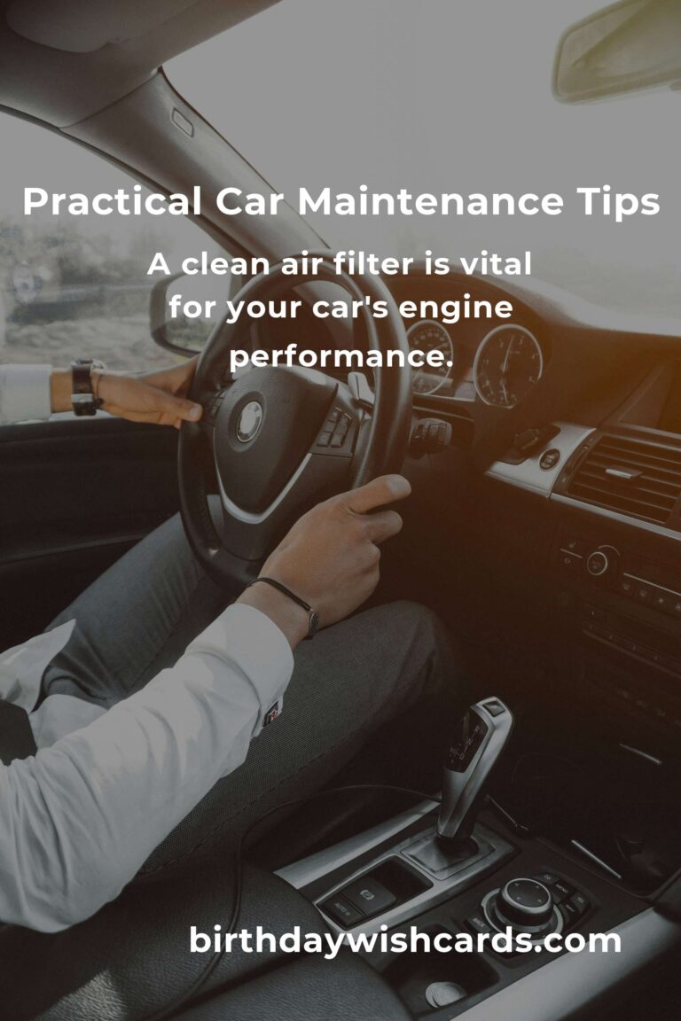 6 Tips for Practical Car Maintenance: Keep Your Vehicle Running Smoothly