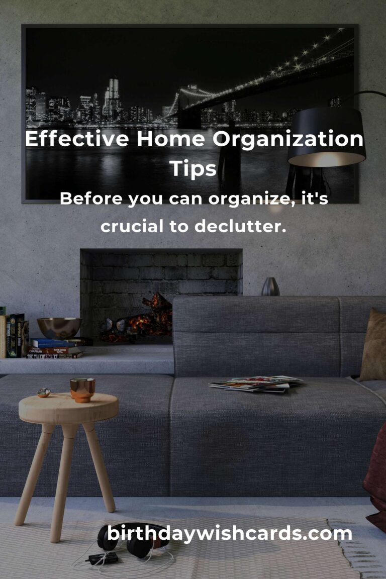 7 Proven Tips for Effective Home Organization