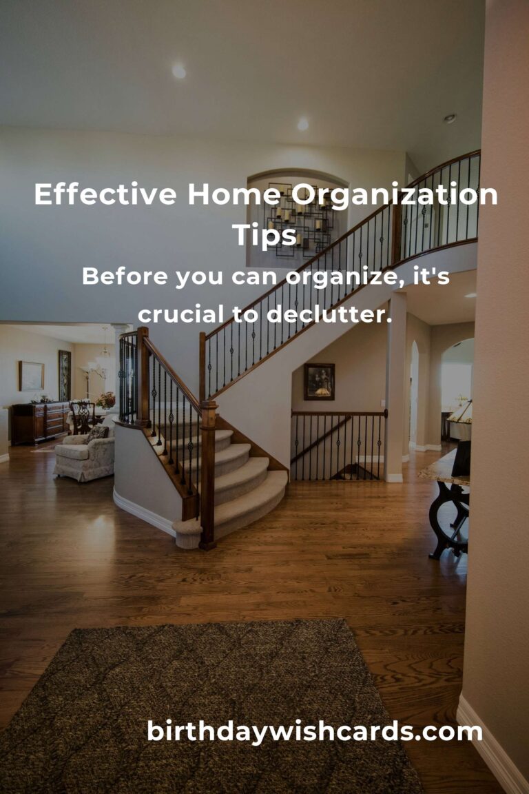 7 Proven Tips for Effective Home Organization