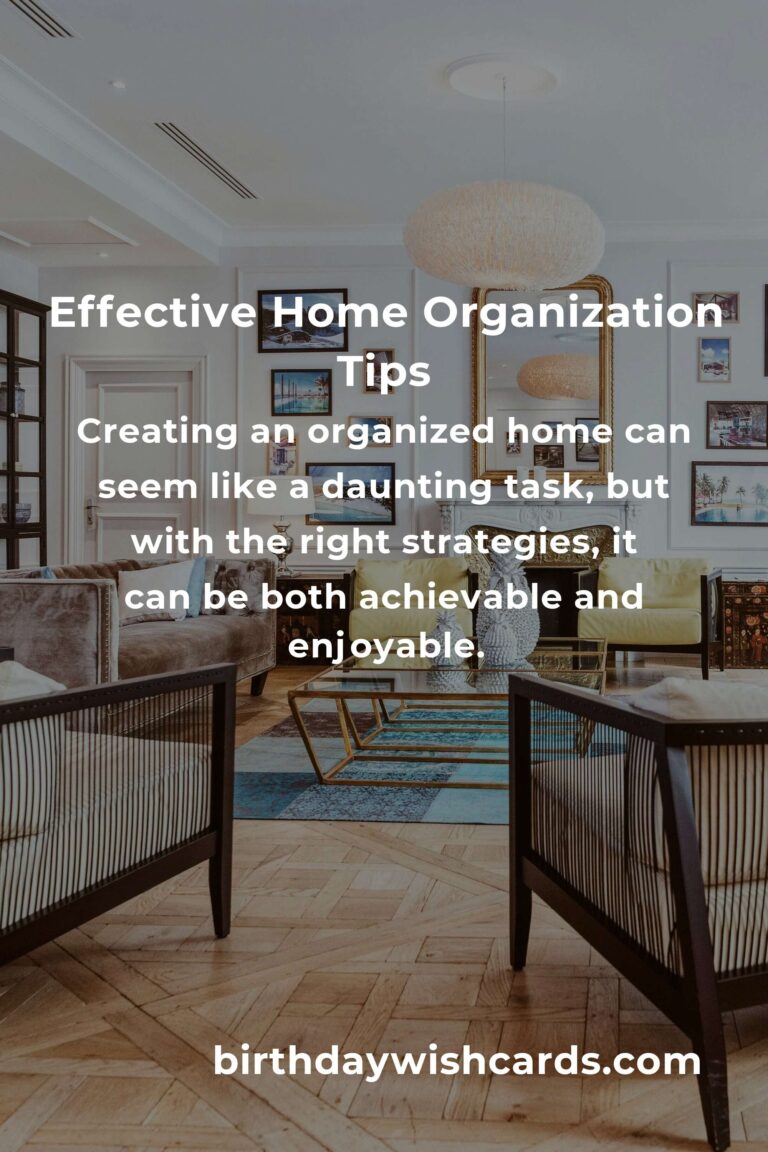7 Proven Tips for Effective Home Organization