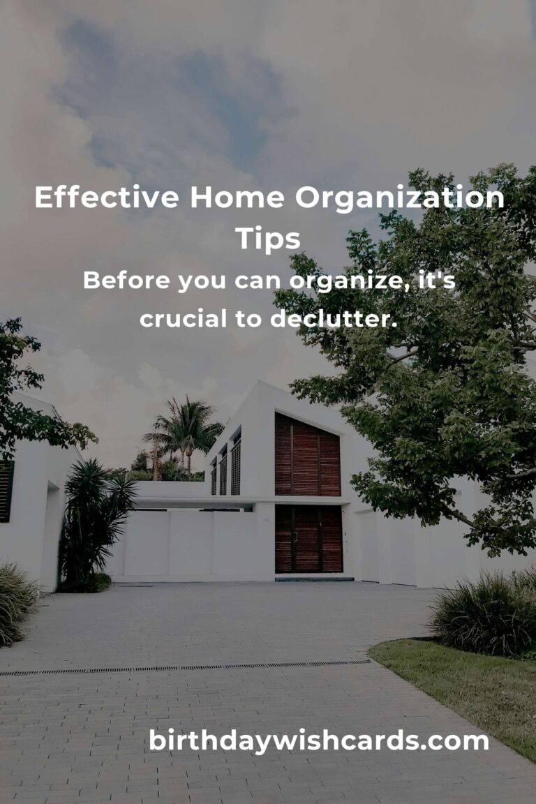 7 Proven Tips for Effective Home Organization