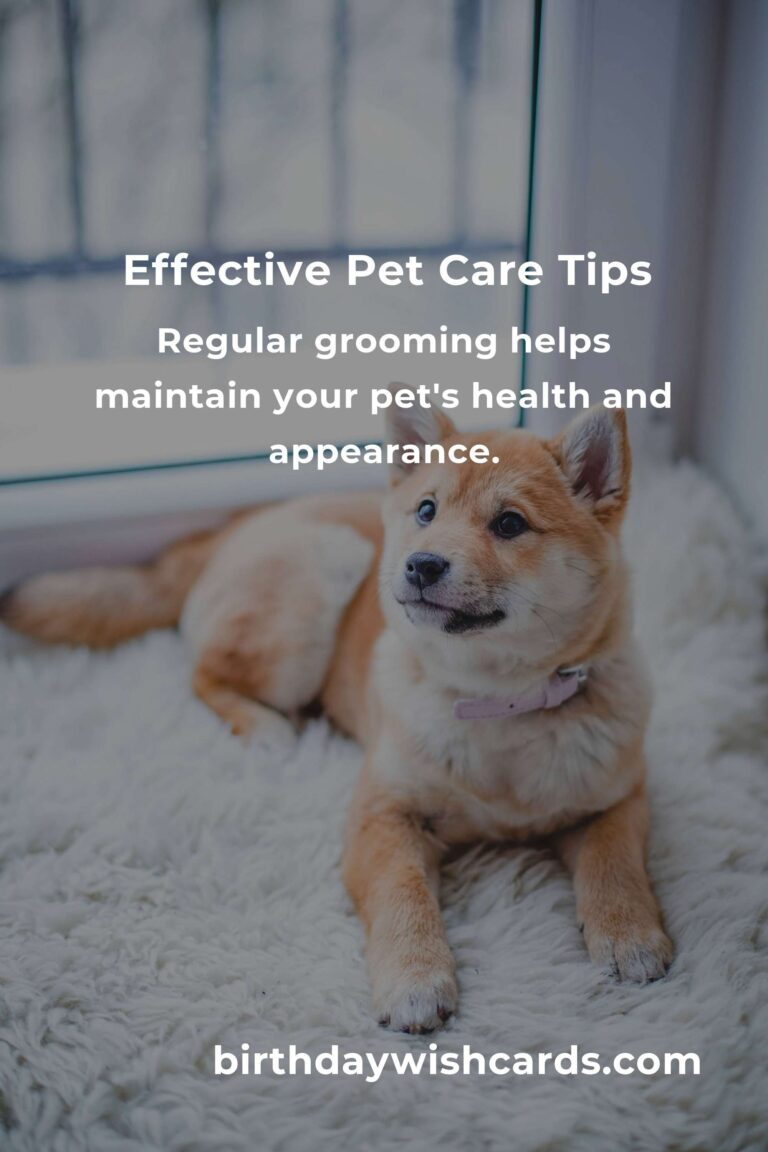 7 Tips for Effective Pet Care: Ensuring a Happy and Healthy Companion