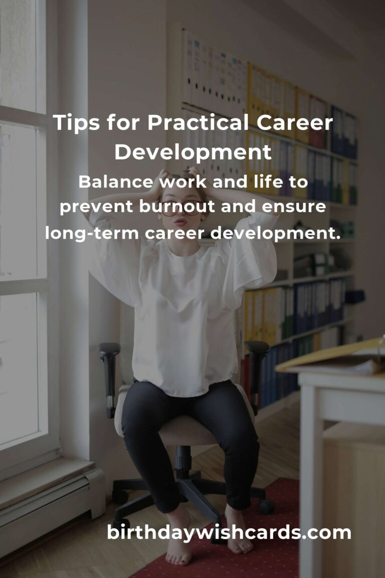 7 Tips for Practical Career Development: Boost Your Professional Growth