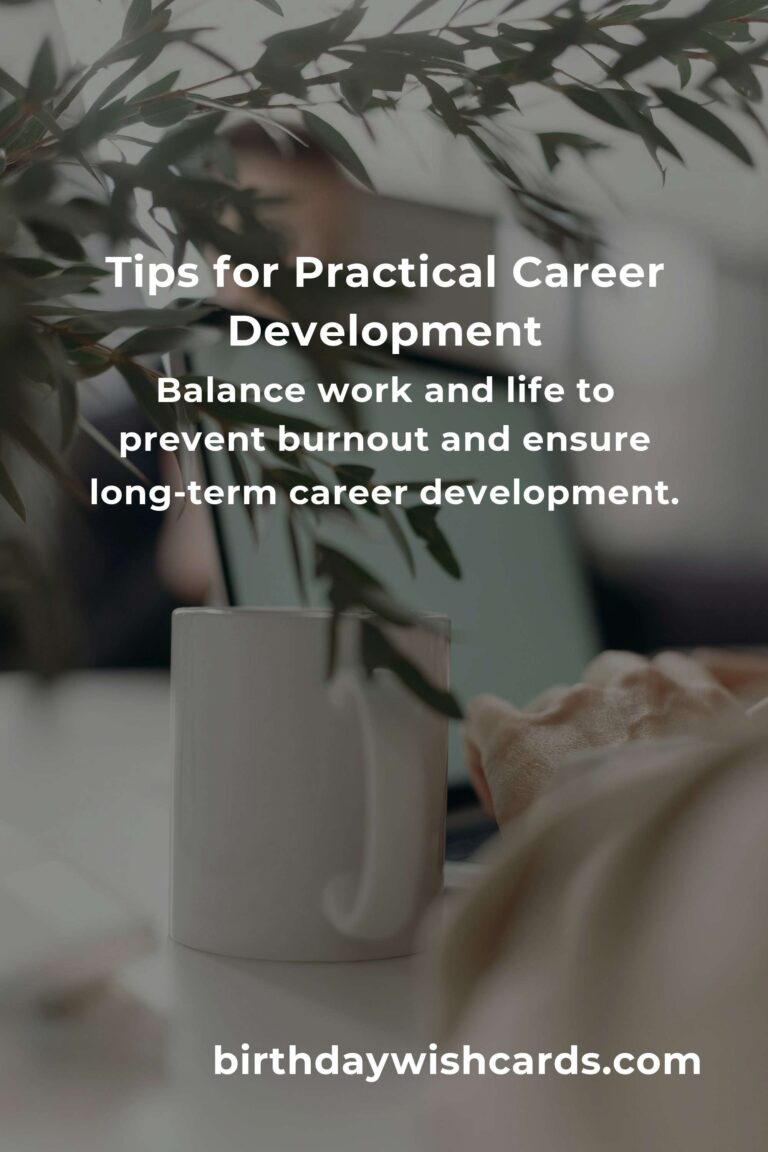 7 Tips for Practical Career Development: Boost Your Professional Growth