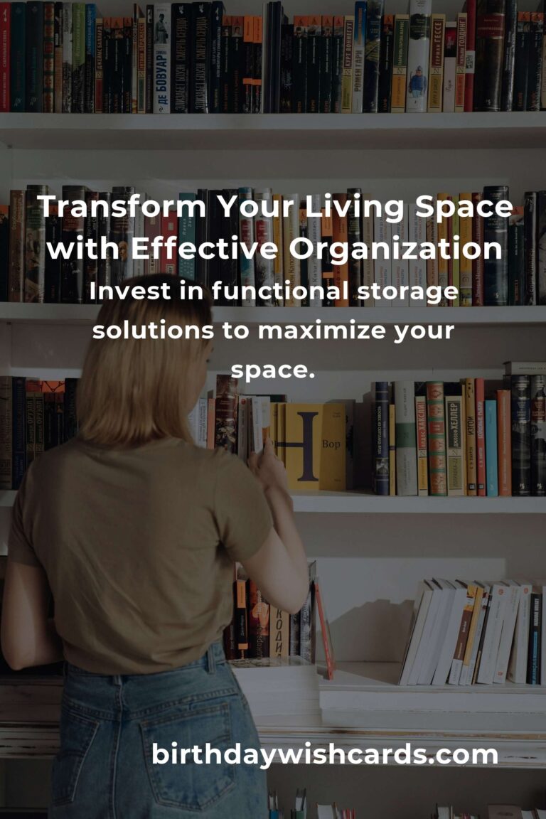 8 Essential Tips for Effective Home Organization