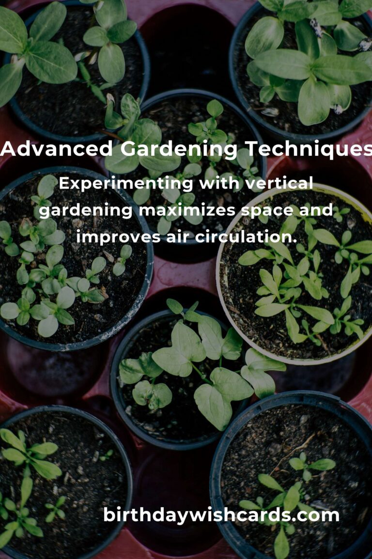 8 Expert Tips for Advanced Gardening Success