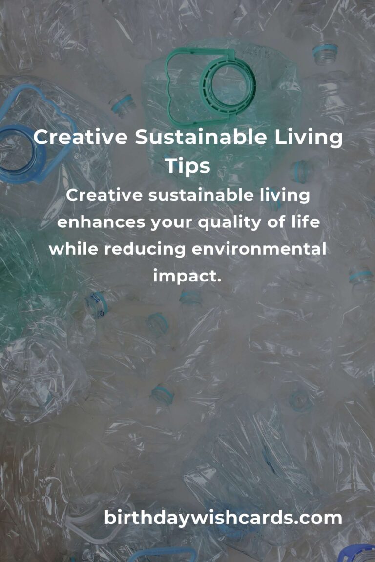 8 Tips for Creative Sustainable Living: Embrace Eco-Friendly Practices