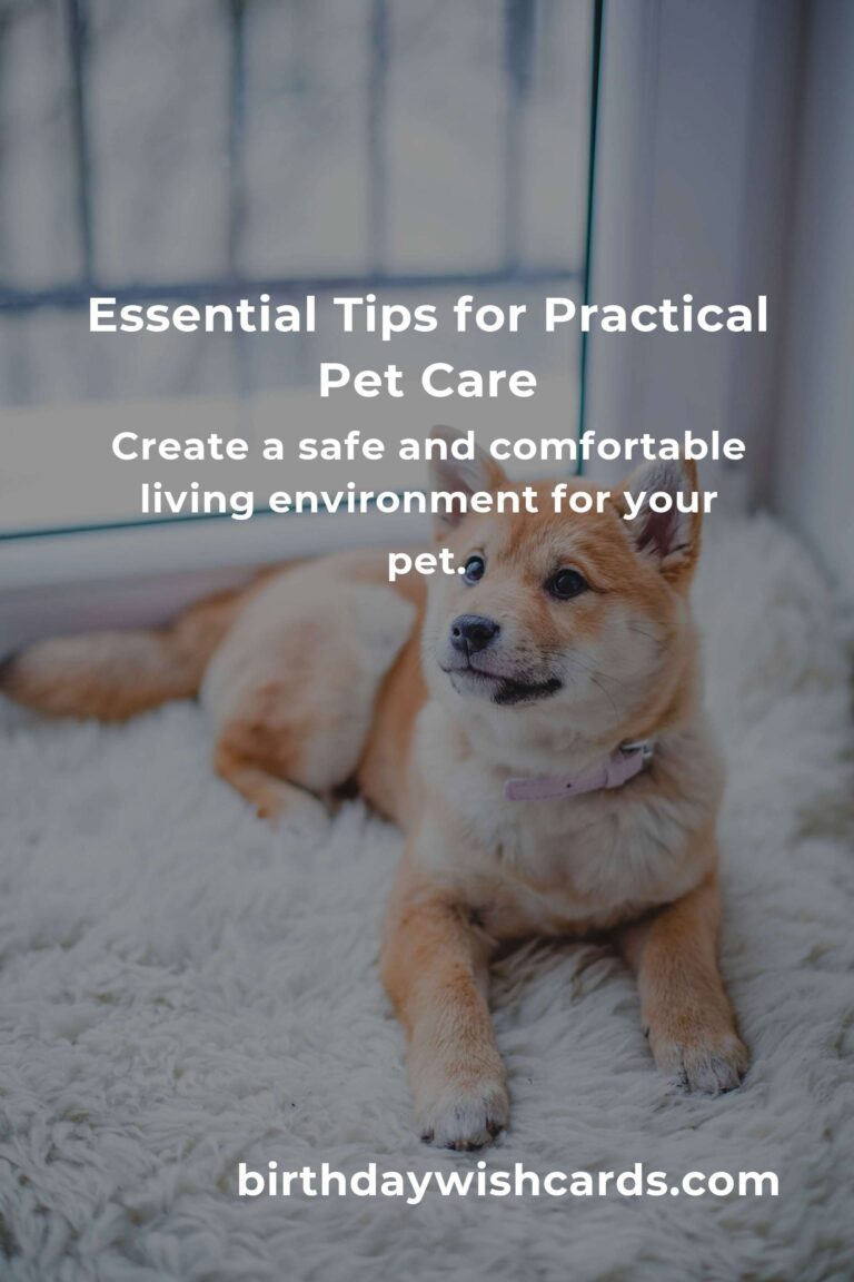 9 Essential Tips for Practical Pet Care: A Guide to Keeping Your Furry Friends Happy and Healthy